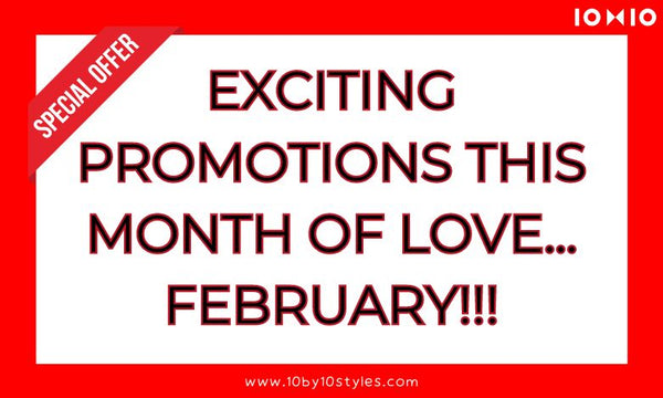 Our Exciting Promotions this Month of Love - February!!!